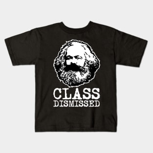 Class Dismissed Karl Marx Funny Socialism Communism Kids T-Shirt